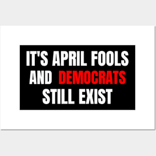 April Fools Political Democrats Posters and Art